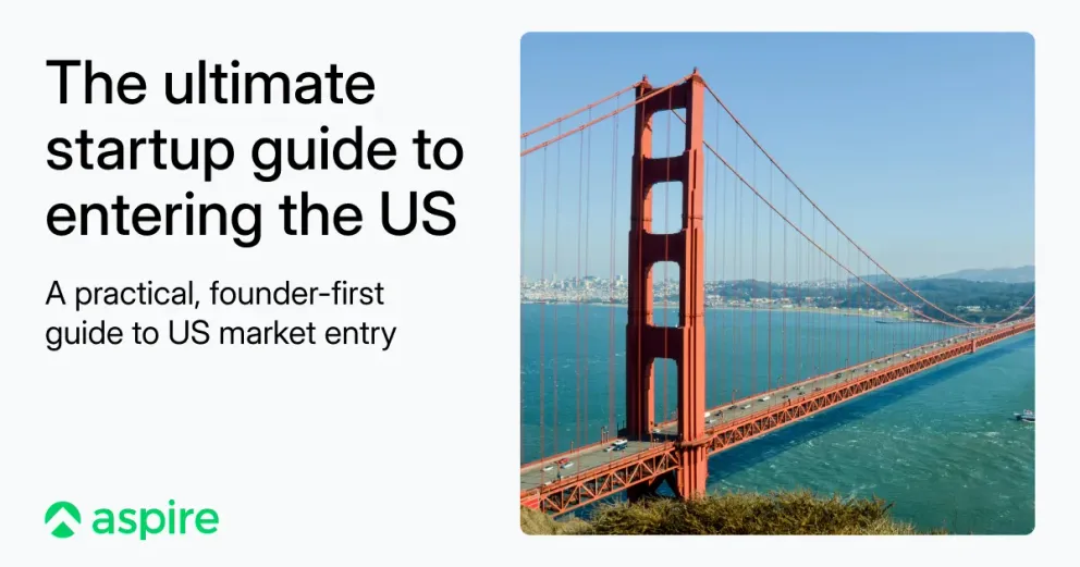 The ultimate startup guide to entering the US