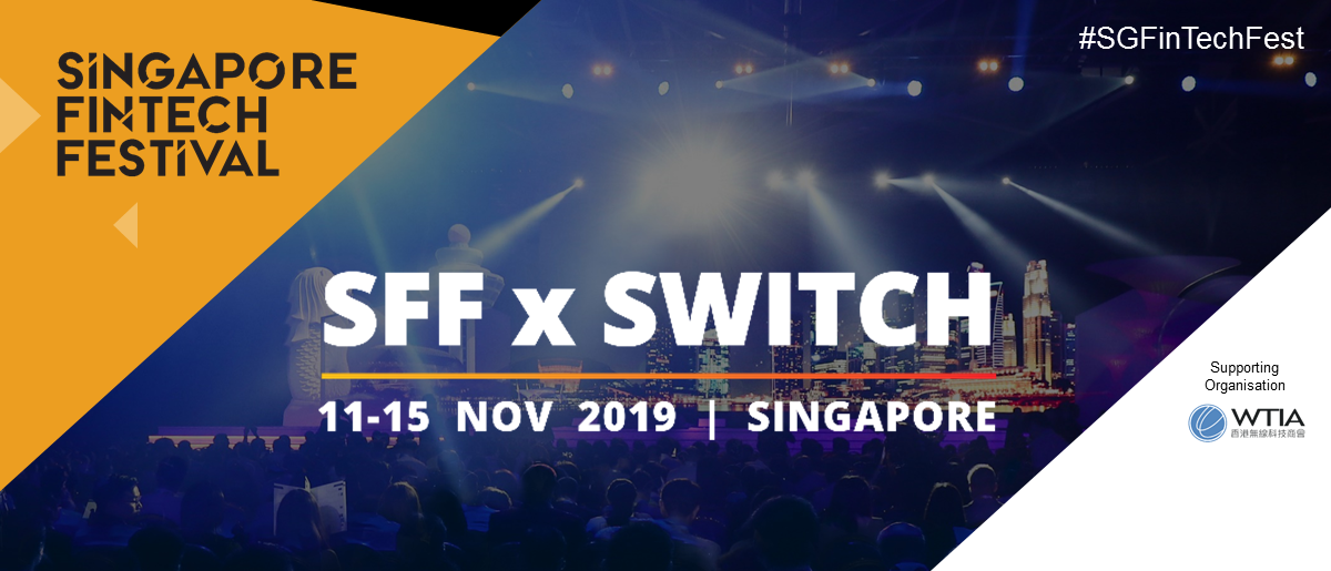 SFF x SWITCH | Singapore Fintech Festival 2019